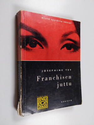 Josephine Tey : Franchisen juttu