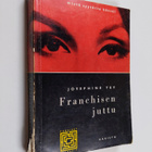 Josephine Tey : Franchisen juttu - pikkukuva 1