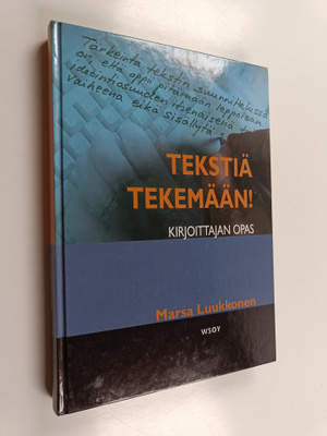 Marsa Luukkonen : Tekstiä tekemään! : kirjoittajan opas