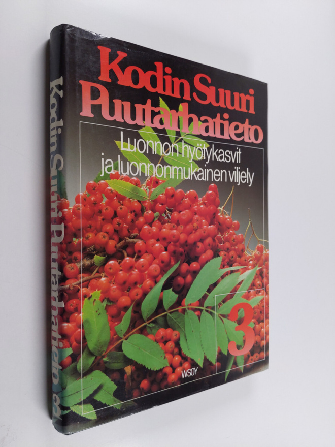 Pentti Alanko : Kodin suuri puutarhatieto 3 : Luonnon hyö...