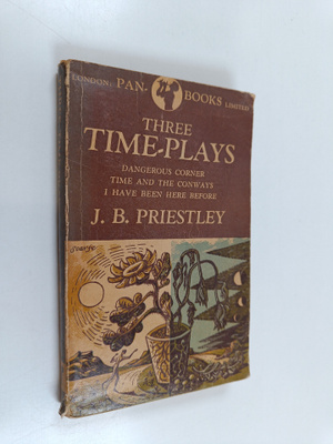 John Boynton Priestley : Three Time-Plays - Dangerous cor...