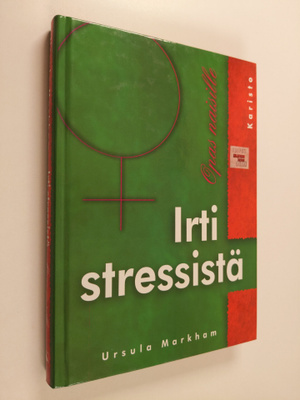 Ursula Markham : Irti stressistä : opas naisille