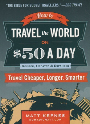 Matt Kepnes: How to Travel the World on $50 a Day