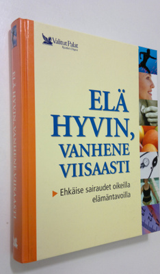 Olli (toim.) Simonen : Elä hyvin, vanhene viisaasti : ehk...