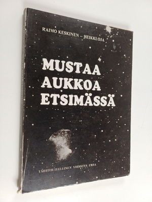 Raimo Keskinen : Mustaa aukkoa etsimässä