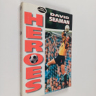 Philip Dodd : Heroes : david seaman - pikkukuva 1