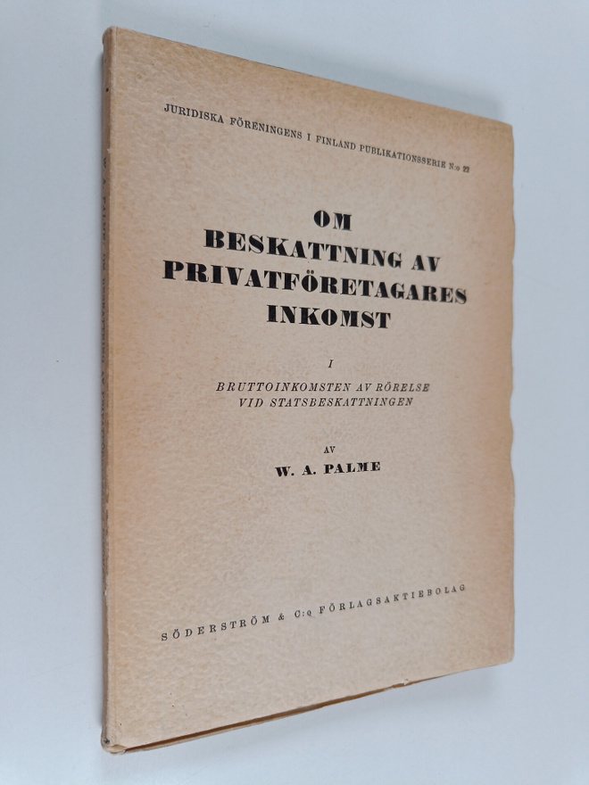 W. A. Palme : Om beskattning av privatföretagares inkomst...