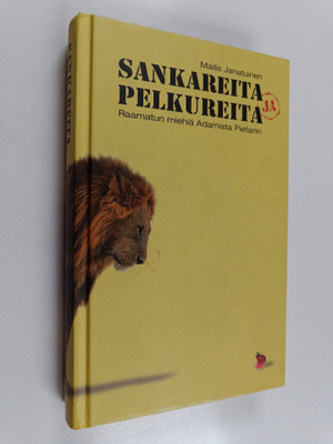 Mailis Janatuinen : Sankareita ja pelkureita : Raamatun m...