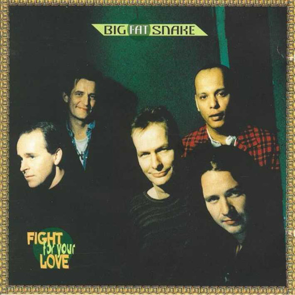 Big Fat Snake • Fight For Your Love CD