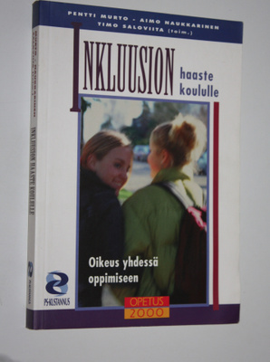Pentti ym. Murto : Inkluusion haaste koululle : oikeus yh...