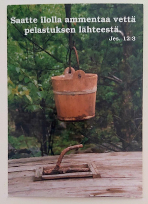 "Saatte ilolla ammentaa vettä pelastuksen lähteestä"-KORTTI