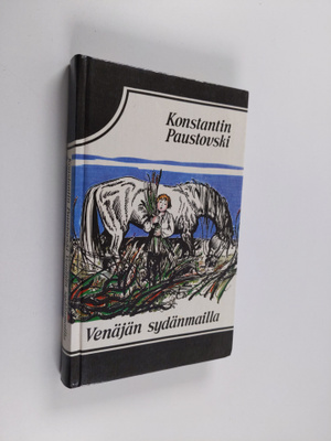 Konstantin Paustovski : Venäjän sydänmailla : kertomuksia