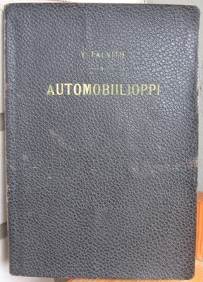 Y. Talvitie: Automobiilioppi, Wsoy 1925. 2p. 241 s.