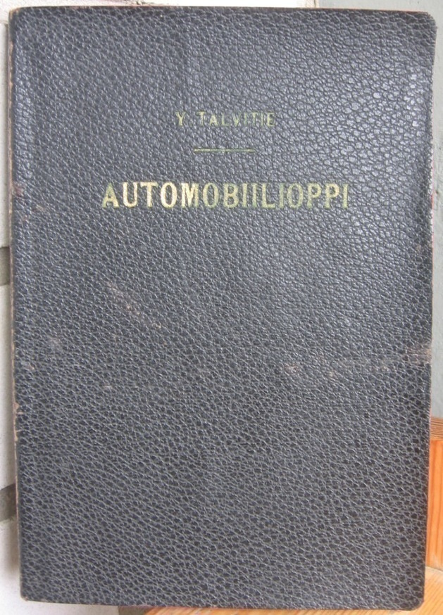 Y. Talvitie: Automobiilioppi, Wsoy 1925. 2p. 241 s.