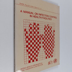 A manual on infection control in health facilities - pikkukuva 1