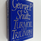 George P. Shultz : Turmoil and triumph : my years as secr... - pikkukuva 1