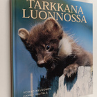 Hannu Hautala ym. : Tarkkana luonnossa - pikkukuva 1