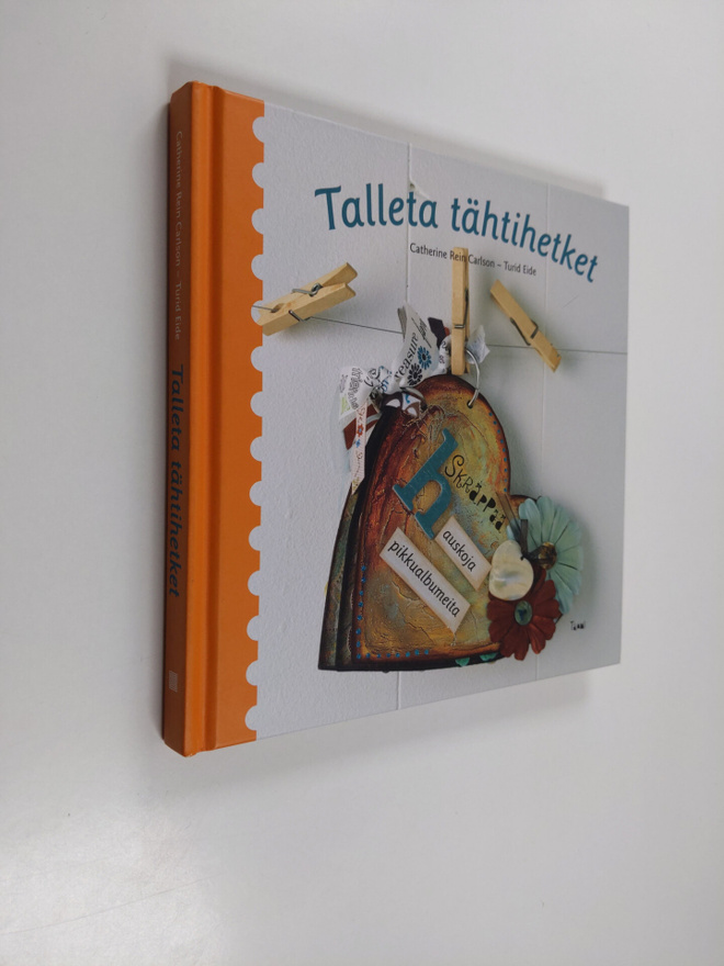 Catherine Rein Carlson : Talleta tähtihetket : skräppää h...