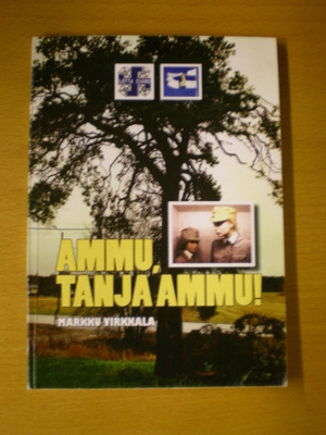 Markku Virkkala: Ammu, Tanja ammu!
