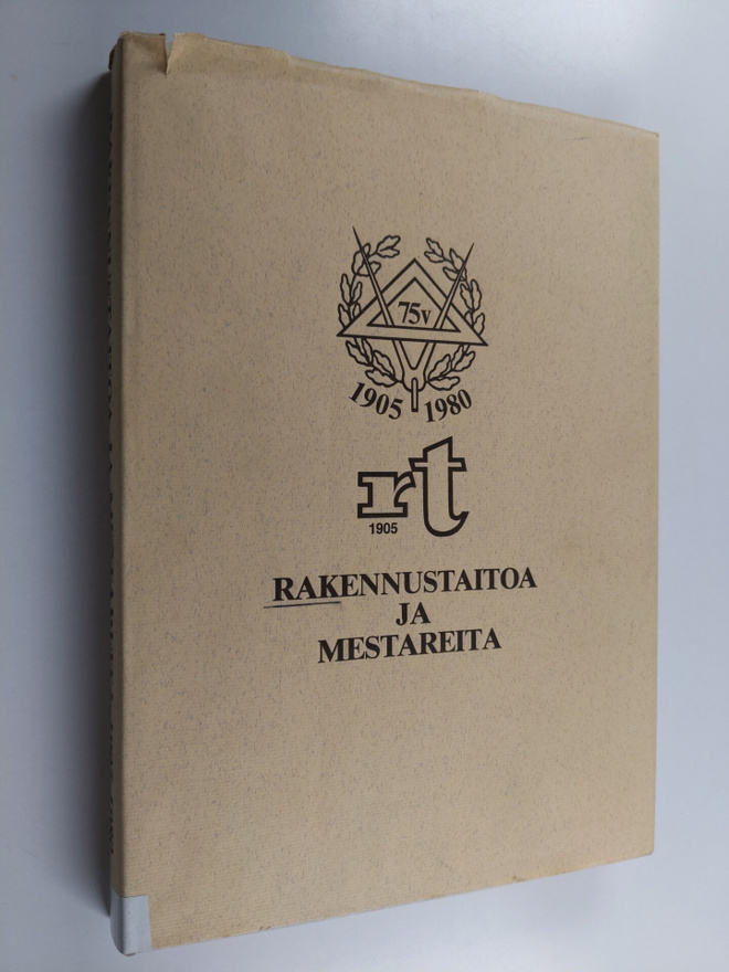 Rakennustaitoa ja mestareita - Rakennusmestarien ja raken...