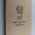 Rakennustaitoa ja mestareita - Rakennusmestarien ja raken... - pikkukuva 1
