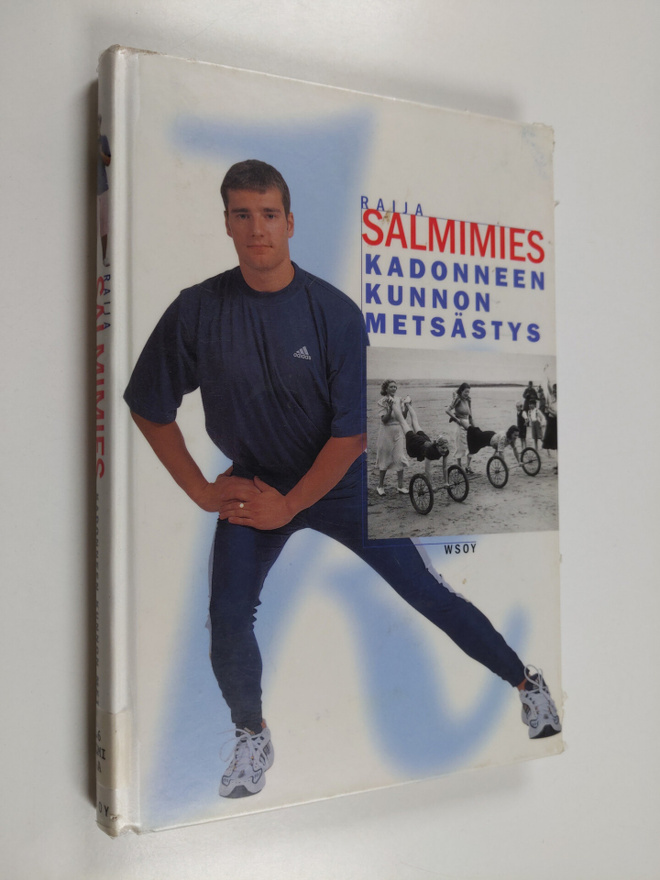Raija Salmimies : Kadonneen kunnon metsästys