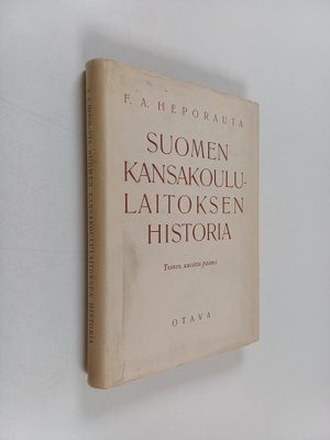 F. A. Heporauta : Suomen kansakoululaitoksen historia