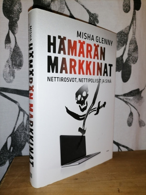 Hämärän markkinat - Nettirosvot, nettipoliisi ja sinä - Uusi