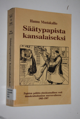 Hannu Mustakallio : Säätypapista kansalaiseksi (signeerat...