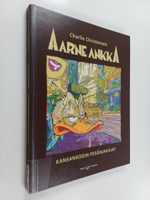 Charlie Christensen : Aarne Ankka : Kansankodin pesänjakajat