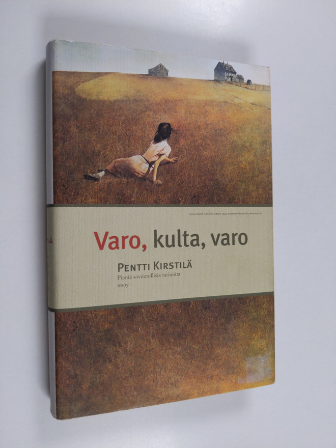 Pentti Kirstilä : Varo, kulta, varo : pieniä, sovinnollis...
