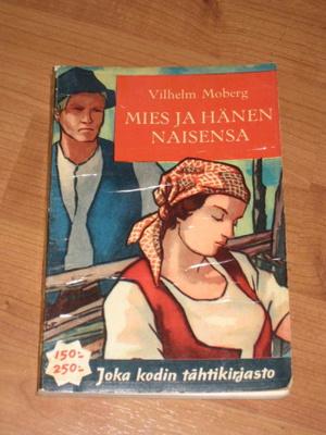 WILHELM MOBERG: MIES JA HÄNEN NAISENSA, OTAVA 1953