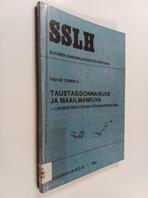 Päiviö Tommila : Taustasidonnaisuus ja maailmankuva : leh...