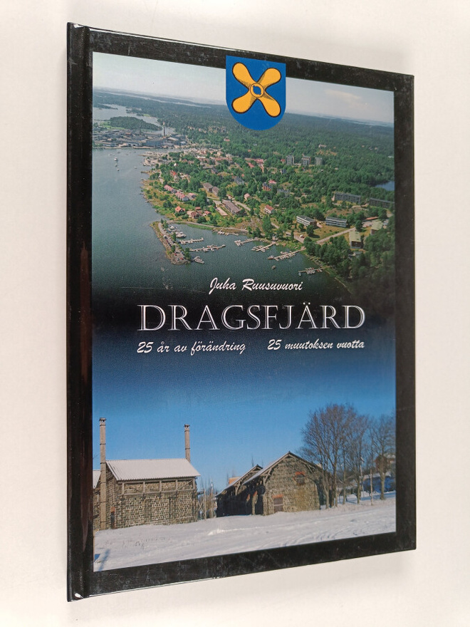 Juha Ruusuvuori : Dragsfjärd 1983-2008 : 25 år av förändr...