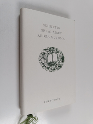 Ben Schott : Schottin sekalaiset : ruoka & juoma