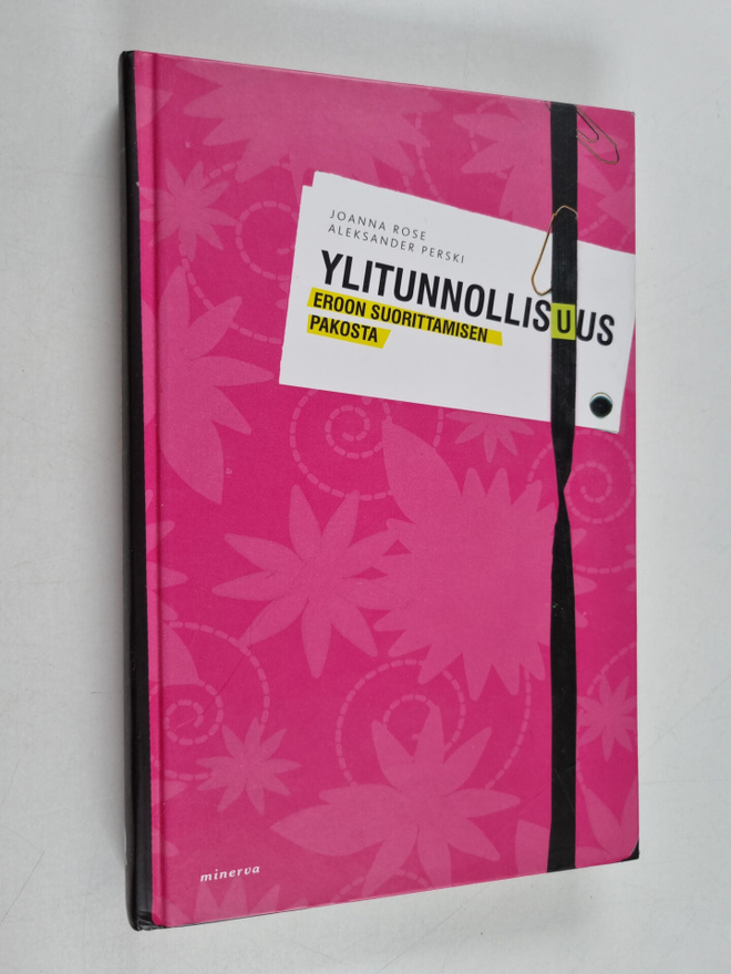 Joanna Rose : Ylitunnollisuus : eroon suorittamisen pakosta