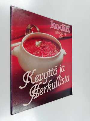 Kodin kuvalehti erikoisliite 1985 : Kevyttä ja herkullista