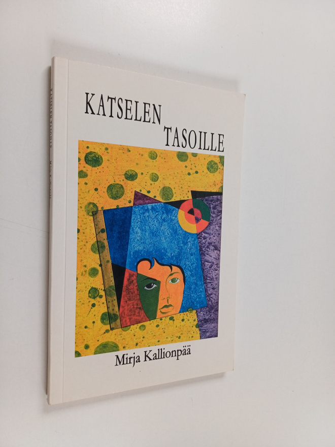 Mirja Kallionpää : Katselen tasoille (signeerattu)