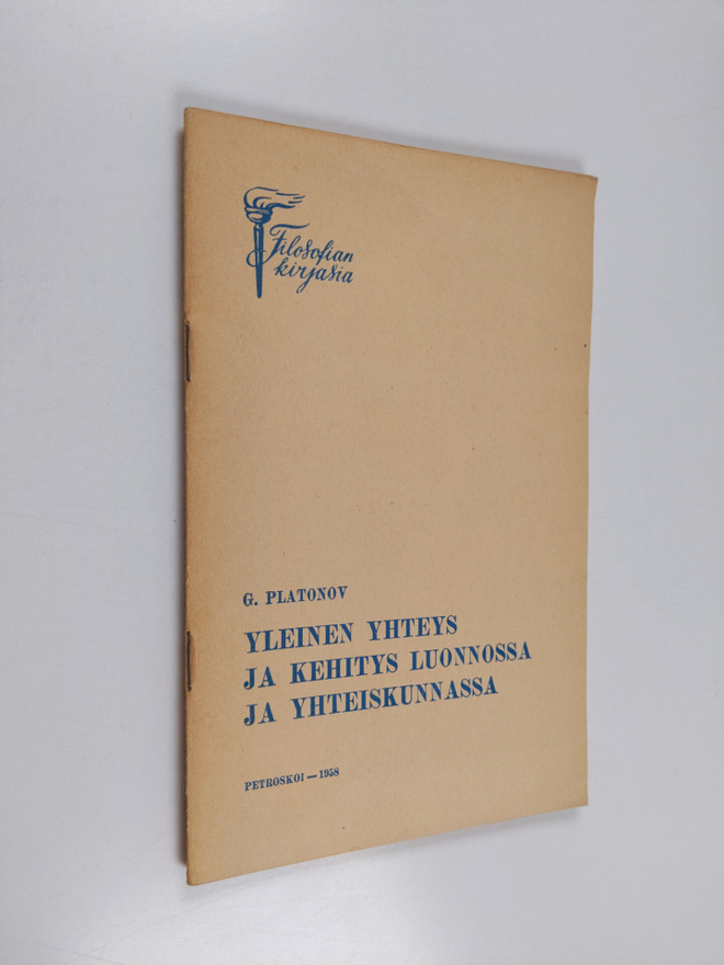 G. Platonov : Yleinen yhteys ja kehitys luonnossa ja yhte...
