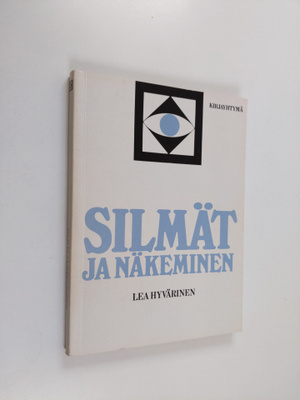 Lea Hyvärinen : Silmät ja näkeminen