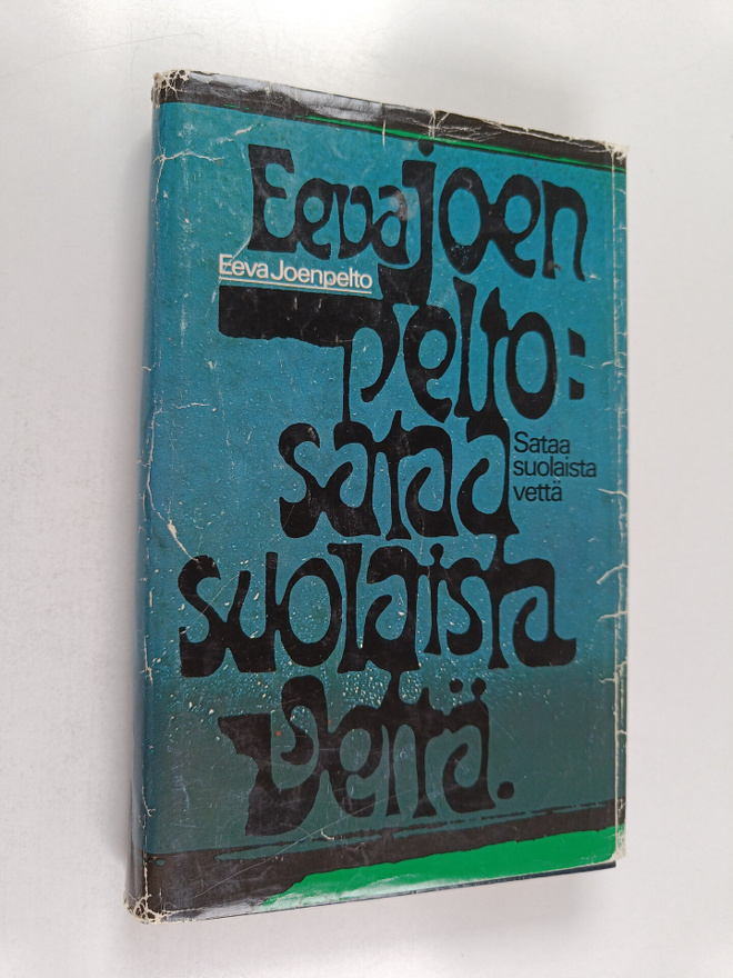 Eeva Joenpelto : Sataa suolaista vettä