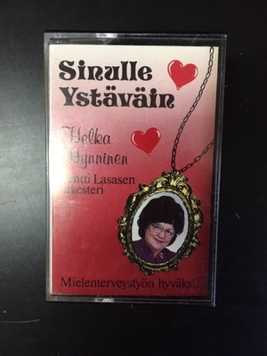 Helka Hynninen - Sinulle ystäväin C-kasetti