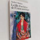 Andrei Makine : Le fille d'un heros de l'Union sovietique - pikkukuva 1
