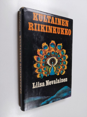 Liisa Nevalainen : Kultainen riikinkukko : jännitysromaani
