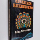 Liisa Nevalainen : Kultainen riikinkukko : jännitysromaani - pikkukuva 1