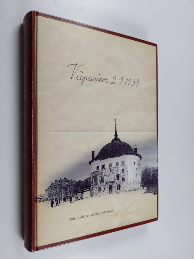 Juha Lankinen ym. : Viipurissa 2.9.1939 (signeerattu, tek...