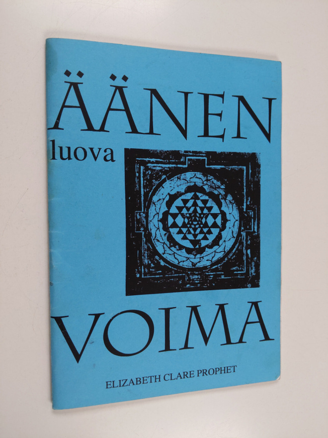 Elizabeth Clare Prophet : Äänen luova voima