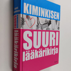 Tapani Kiminkinen : Kiminkisen suuri lääkärikirja - pikkukuva 1