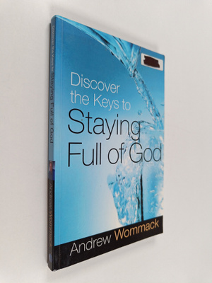 Andrew Wommack : Discover the Keys to Staying Full of God