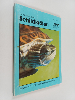 Johannes Jahn : Schildkröten : haltung von land- und wass...